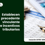 establecen-precedente-vinculante-sobre-incentivos-tributarios-casacion-22780-2019-lima-LP-1068×561