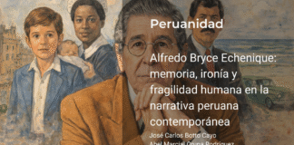 Alfredo Bryce Echenique: memoria, ironía y fragilidad humana en la narrativa peruana contemporánea