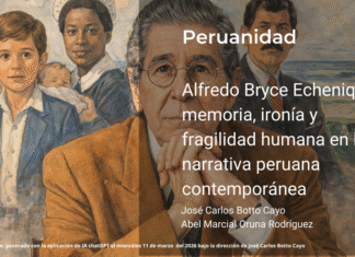Alfredo Bryce Echenique: memoria, ironía y fragilidad humana en la narrativa peruana contemporánea