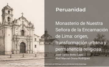 Monasterio de Nuestra Señora de la Encarnación de Lima: origen, transformación urbana y permanencia religiosa