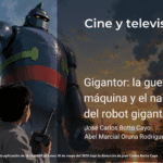 Gigantor: la guerra, la máquina y el nacimiento del robot gigante japonés