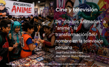 De “dibujos animados” a “anime”: la transformación del nombre en la televisión peruana