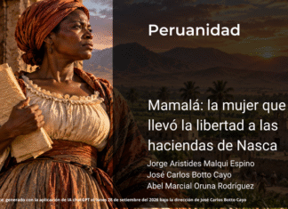 Mamalá: la mujer que llevó la libertad a las haciendas de Nasca